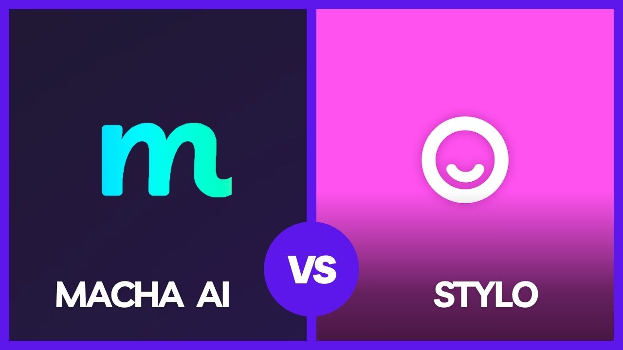 Macha AI vs. Stylo Assist